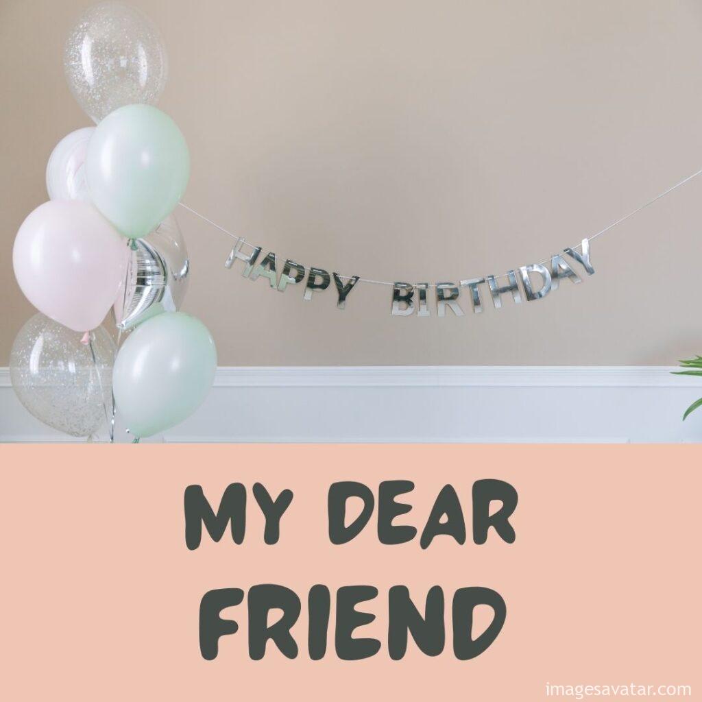 my dear friend birthday